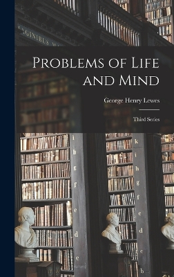 Problems of Life and Mind