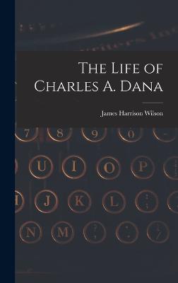 Life of Charles A. Dana