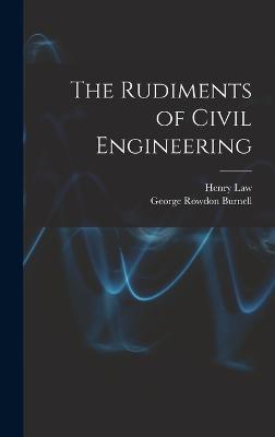 The Rudiments of Civil Engineering