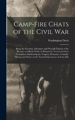 Camp-Fire Chats of the Civil War