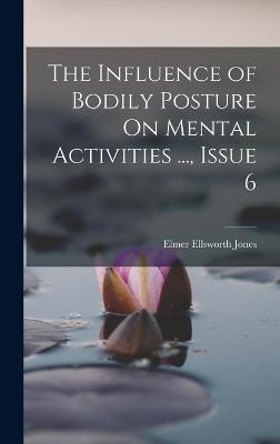 Influence of Bodily Posture On Mental Activities ..., Issue 6