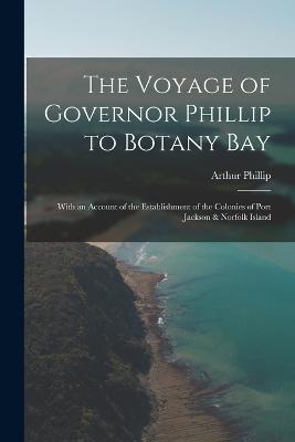 Voyage of Governor Phillip to Botany Bay