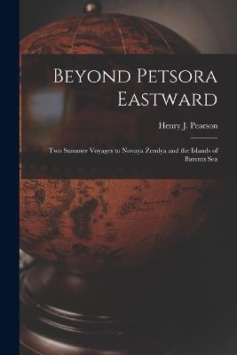 Beyond Petsora Eastward