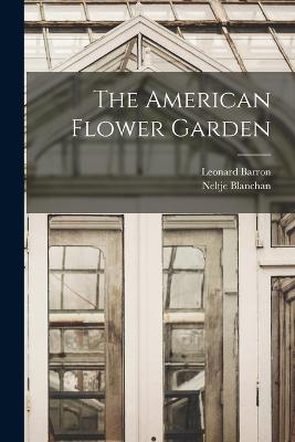 The American Flower Garden