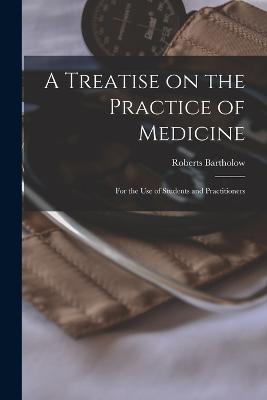 A Treatise on the Practice of Medicine