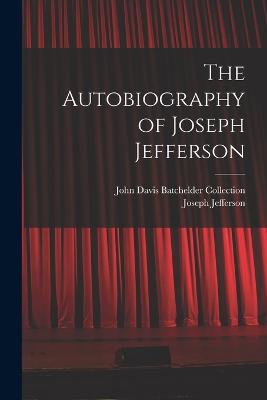 Autobiography of Joseph Jefferson