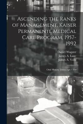 Ascending the Ranks of Management, Kaiser Permanente Medical Care Program, 1957-1992