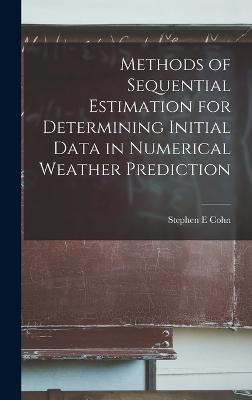 Methods of Sequential Estimation for Determining Initial Data in Numerical Weather Prediction