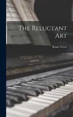 The Reluctant Art