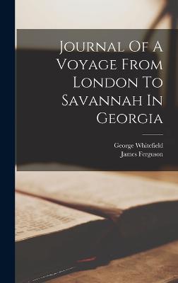 Journal Of A Voyage From London To Savannah In Georgia