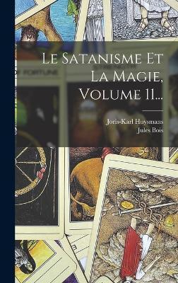 Le Satanisme Et La Magie, Volume 11...