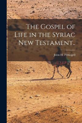 The Gospel of Life in the Syriac New Testament..