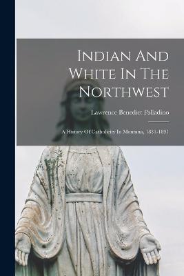 Indian And White In The Northwest