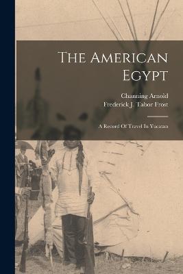 The American Egypt