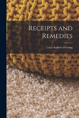 Receipts and Remedies