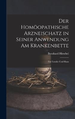 Der Homoeopathische Arzneischatz in Seiner Anwendung am Krankenbette