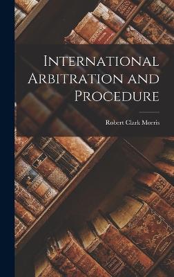 International Arbitration and Procedure