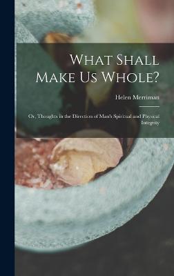 What Shall Make Us Whole?