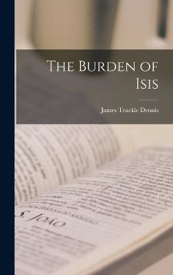 The Burden of Isis