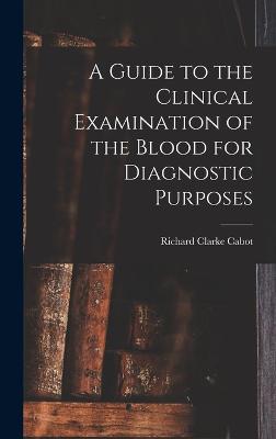 Guide to the Clinical Examination of the Blood for Diagnostic Purposes