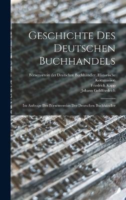 Geschichte des Deutschen Buchhandels