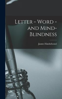 Letter - Word - and Mind-Blindness