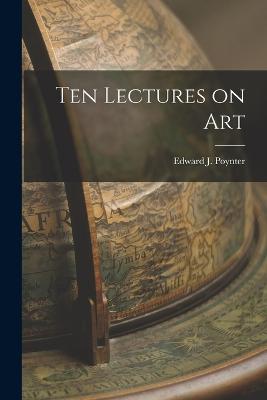 Ten Lectures on Art