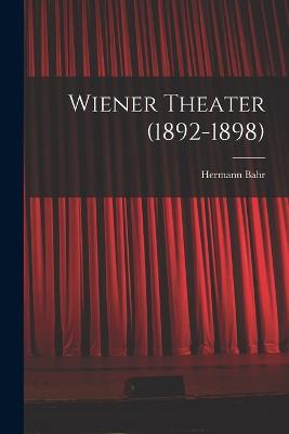 Wiener Theater (1892-1898)