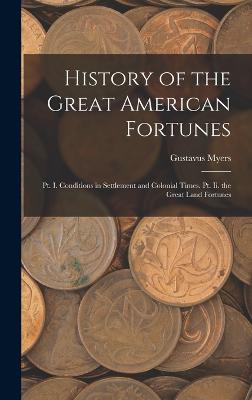 History of the Great American Fortunes