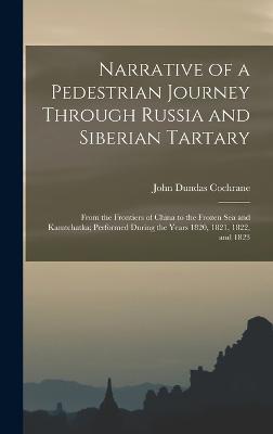 Narrative of a Pedestrian Journey Through Russia and Siberian Tartary