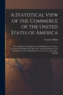 Statistical View of the Commerce of the United States of America