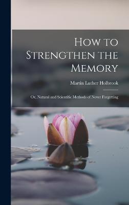 How to Strengthen the Memory