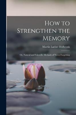 How to Strengthen the Memory