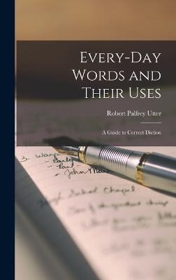 Every-Day Words and Their Uses