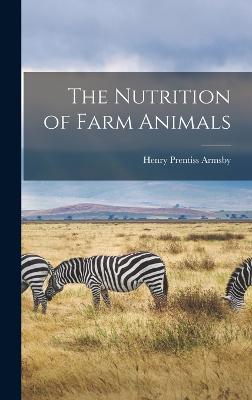 The Nutrition of Farm Animals