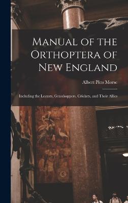 Manual of the Orthoptera of New England