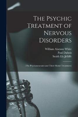 Psychic Treatment of Nervous Disorders