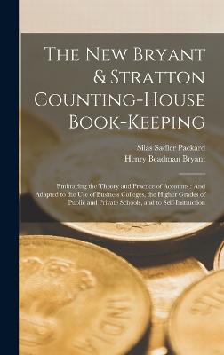 The New Bryant & Stratton Counting-House Book-Keeping