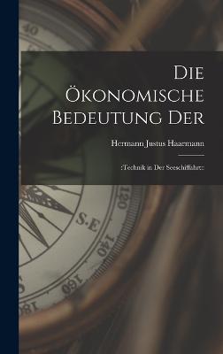 Die oekonomische Bedeutung der