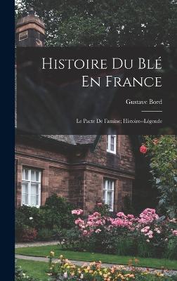 Histoire Du Ble En France