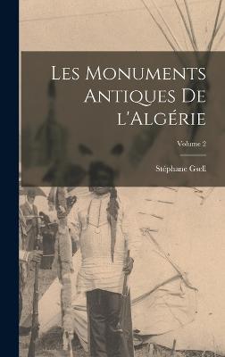 Les monuments antiques de l'Algerie; Volume 2