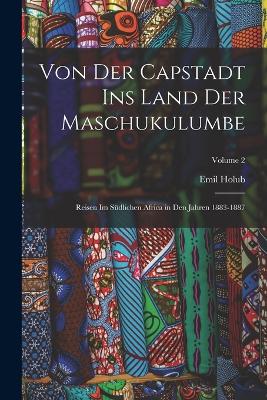 Von Der Capstadt Ins Land Der Maschukulumbe