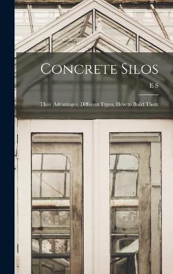 Concrete Silos; Their Advantages, Different Types, how to Build Them