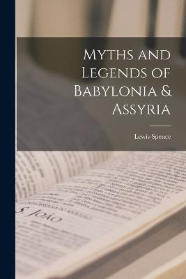 Myths and Legends of Babylonia & Assyria