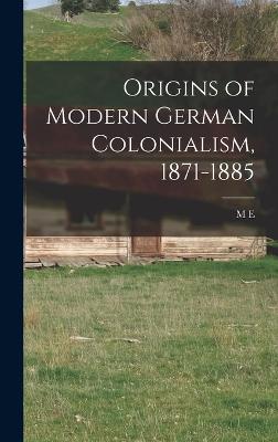 Origins of Modern German Colonialism, 1871-1885