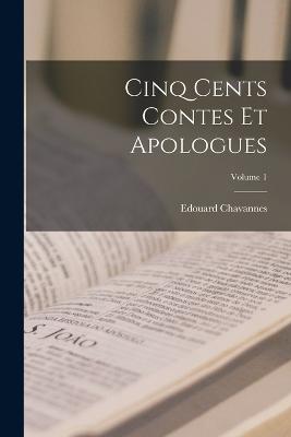 Cinq cents contes et apologues; Volume 1