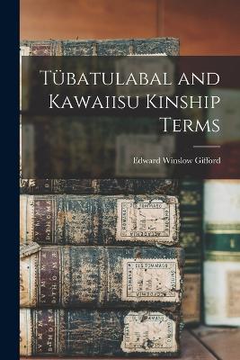 Tuebatulabal and Kawaiisu Kinship Terms