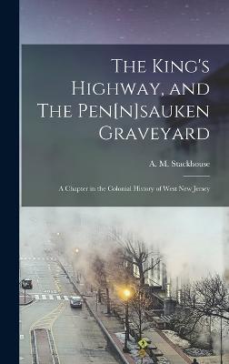 The King's Highway, and The Pen[n]sauken Graveyard