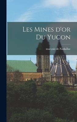 Les mines d'or du Yucon