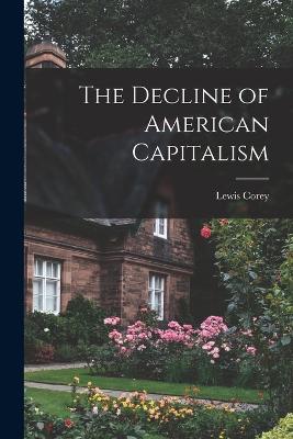 The Decline of American Capitalism